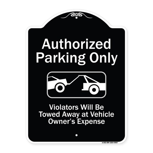 Designer Series-Authorized Parking Violators Will Be Towed Away Owner, 24" x 18", BW-1824-9997